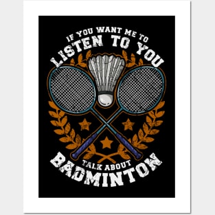 If You Want Me To Listen To You Talk About Badminton Posters and Art